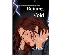Return to the Void: Book Two of the Channeling the Void Series: 2