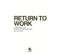Return to Work: A Journal for Finding Your Footing