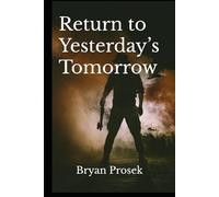 Return to Yesterday’s Tomorrow