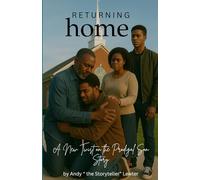 Returning Home: A New Twist on the Prodigal Son Story