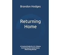 Returning Home: A Practical Guide for U.S. Citizens Re-Entering the United States After Living Abroad