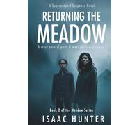 Returning the Meadow: A Supernatural Paranormal Suspense Thriller (Book 2 the Meadow Series Trilogy)