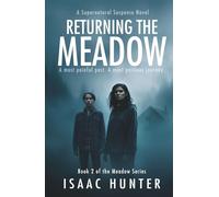 Returning the Meadow: A Supernatural Paranormal Suspense Thriller (Book 2 the Meadow Series Trilogy)