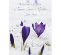 Returning to Myself: Returning to Myself: A Survivor’s Journey to Healing After Abuse