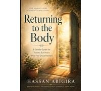 Returning to the Body: A Gentle Guide for Trauma Survivors Who Feel Disconnected