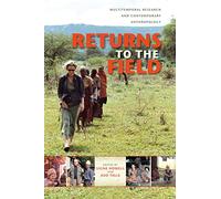 Returns to the Field: Multitemporal Research and Contemporary Anthropology