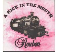 Reuben - A Kick In The Mouth