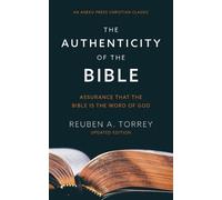 Reuben a Torrey The Authenticity of the Bible (Tascabile)