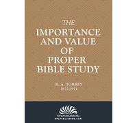 Reuben Archer Tor The Importance And Value Of Proper Bible St (Copertina rigida)