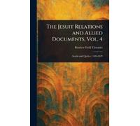Reuben Gold Thw The Jesuit Relations and Allied Documents, V (Copertina rigida)