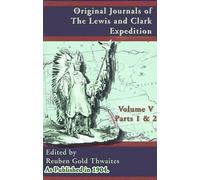 Reuben Gold Thwait Original Journals of the Lewis and Clark Expediti (Tascabile)