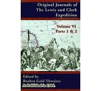 Reuben Gold Thwait Original Journals of the Lewis and Clark Expediti (Tascabile)