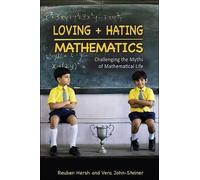 Reuben Hersh Vera John-Steiner Loving and Hating Mathematics (Copertina rigida)