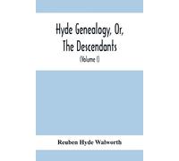 Reuben Hyde Wal Hyde Genealogy, Or, The Descendants, In The Female A (Tascabile)