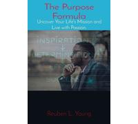 Reuben L Young The Purpose Formula (Tascabile)