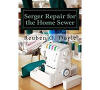 Reuben O Doyle Serger Repair for the Home Sewer (Tascabile)