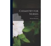 Reuben Ottenberg Chemistry for Nurses (Tascabile)