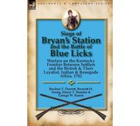 Reuben T Durrett Bennett H Siege of Bryan's Station and The (Copertina rigida)