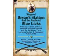 Reuben T Durrett Bennett H Youn Siege of Bryan's Station and the Bat (Tascabile)
