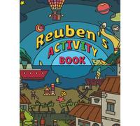 Reuben's Activity Book: Reuben, Kid's Activities, Children, Puzzle, Colouring, Wordsearch, Mazes, Gift, Christmas, Stocking Stuffer, Name, Birthday, 8X10, 40 Pages, Paperback