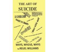 Reuel Williams The Art of Suicide (Tascabile)