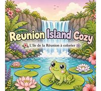 Reunion Island Cozy: L'île de la Réunion à colorier
