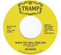 Reunion - When The Well Runs Dry