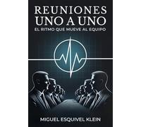 Reuniones Uno a Uno: El ritmo que mueve al equipo