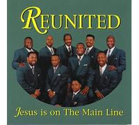 Reunited - Jesus Is On The Main Line