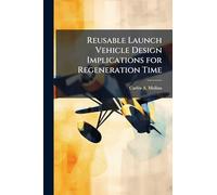 Reusable Launch Vehicle Design Implications for Regeneration Time