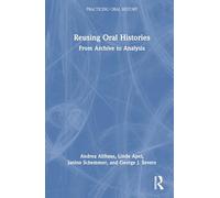 Reusing Oral Histories: From Archive to Analysis