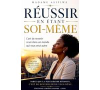 RÉUSSIR EN ÉTANT SOI-MÊME
