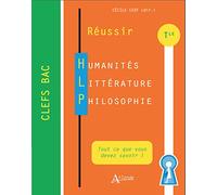 Réussir humanités, littérature, philosophie Tle