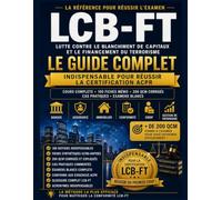 Réussir la Certification ACPR LCB-FT: Guide complet de lutte contre le blanchiment de capitaux et le financement du terrorisme