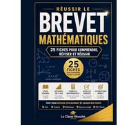 RÉUSSIR LE BREVET DE MATHÉMATIQUES : Les fiches essentielles.