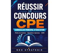 Réussir le concours CPE conseiller principal d'éducation: Livre de révision complet fiches de révision · questions-réponses · qcm