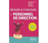 Réussir le concours de personnel de direction: Concours de l'Éducation nationale - Collège et Lycée 2027-2028