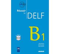 Réussir le DELF - Aktuelle Ausgabe: Réussir le DELF. B1. Livret mit CD: Europäischer Referenzrahmen [Lingua francese]: Livre B1 & CD audio