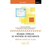 Réussir l'épreuve de synthèse de documents: Méthode centrée sur le plan