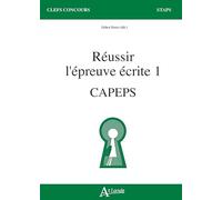 Réussir l'épreuve écrite 1: Capeps