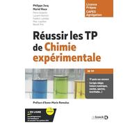 Réussir les TP de chimie expérimentale: Licence et capes de chimie, Classes prépas