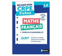 Réussir mon CRPE - Maths Français L3 écrit Fiches 2027