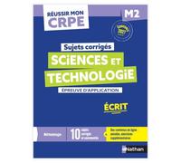 Réussir mon CRPE - Sciences et technologie épreuve d'admissibilité M2 écrit 2027