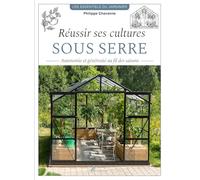 Réussir ses cultures sous serre: Autonomie et générosité au fil des saisons