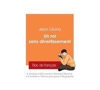 Réussir son Bac de français 2025 : Analyse du roman Un roi sans divertissement de Jean Giono