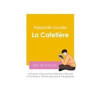 Réussir son Bac de français 2026 : Analyse de la nouvelle La Cafetière de Théophile Gautier