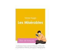 Réussir son Bac de français 2026 : Analyse du roman Les Misérables de Victor Hugo