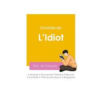 Réussir son Bac de français 2026 : Analyse du roman L'Idiot de Dostoïevski