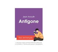 Réussir son Bac de français 2027 : Analyse de la pièce Antigone de Jean Anouilh