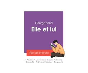 Réussir son Bac de français 2027 : Analyse du roman Elle et lui de George Sand